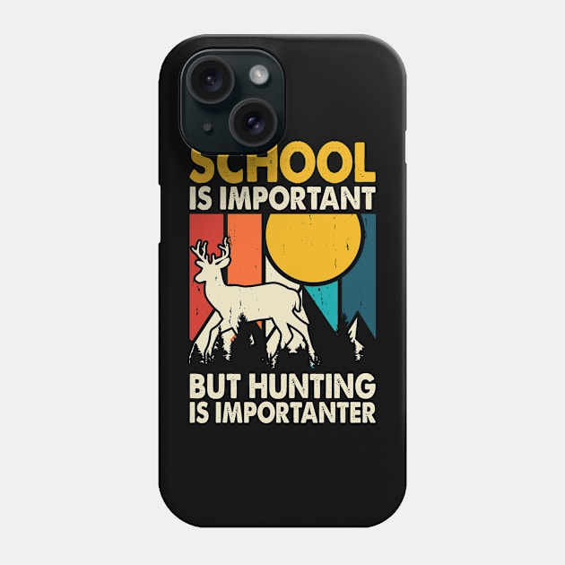School Is Important But Hunting Is Importanter T shirt For Women Phone Case by QueenTees