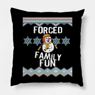 Forced Family Fun Funny Sarcastic Christmas Design Pillow