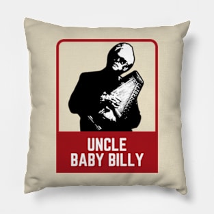 Uncle baby billy Pillow