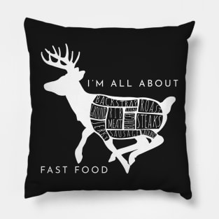 I'm All About Fast Food Deer Hunting Pillow