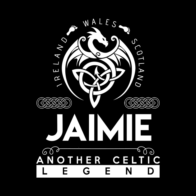 Jaimie Name T Shirt - Another Celtic Legend Jaimie Dragon Gift Item by harpermargy8920