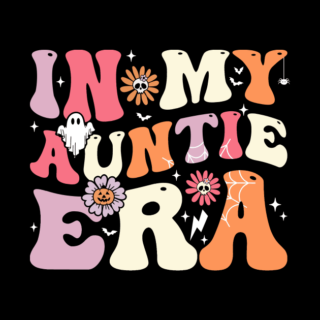 In my Auntie Era Groovy Halloween Aunt by Magazine