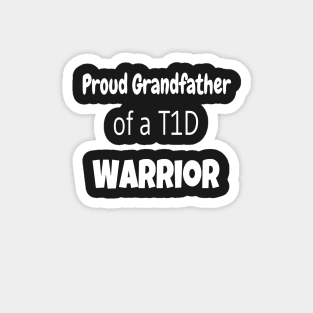 Proud Grandfather Of A T1D Warrior - White Text Magnet