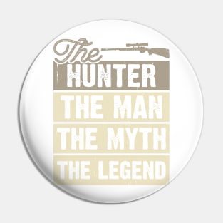 The Hunter The Man The Myth The Legend T shirt For Women Pin