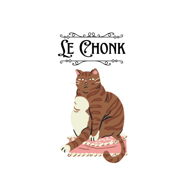 Funny Chonky Chonk Cat by FabDesign