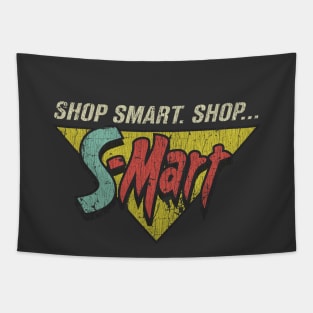 Shop Smart. Shop S-Mart! Tapestry