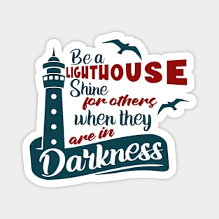 Be a Lighthouse Shine For Others Magnet