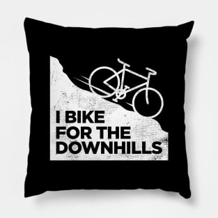 Funny Cycling - I Bike for the Downhills Pillow