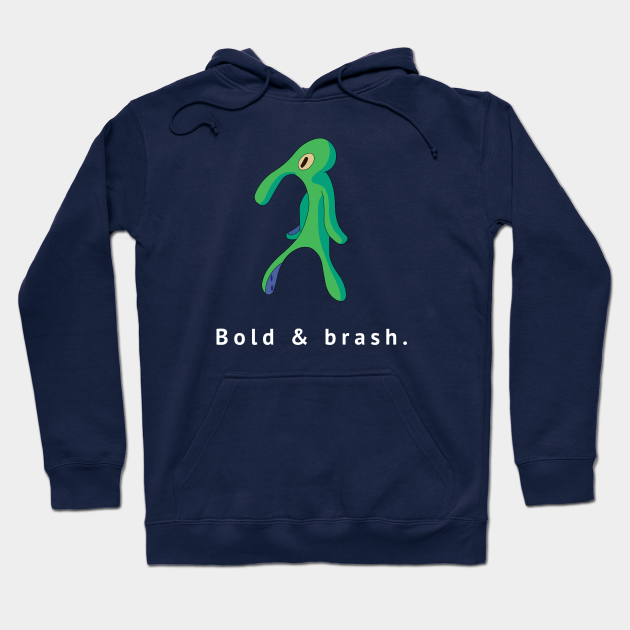 bold and brash hoodie