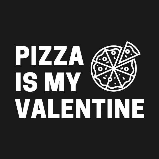 Pizza Is My Valentine by Lasso Print