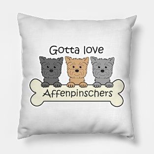 Gotta Love Affenpinschers Pillow