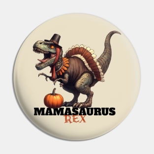 Mamasaurus Rex Happy Thanksgiving Retro Pumpkin Funny Design Pin