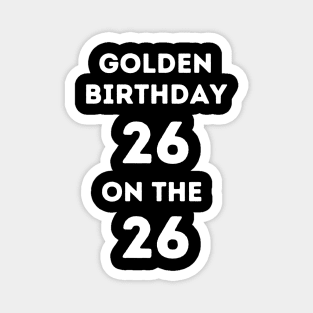 Golden birthday 26. Magnet