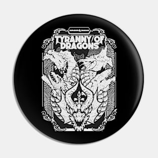 Tyrany Of Dragons Pin