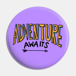 Adventure Awaits - Adventure Travel Lover Quote Pin