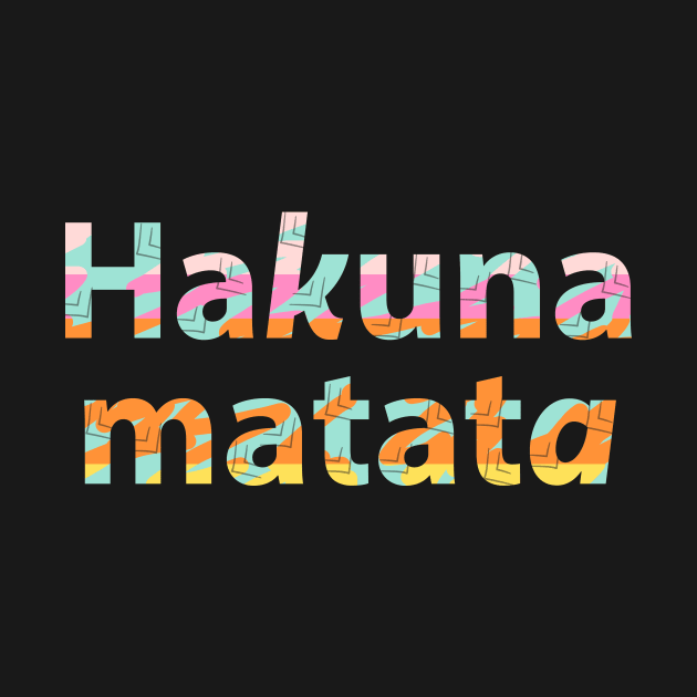 Hakuna matata by magenta-dream