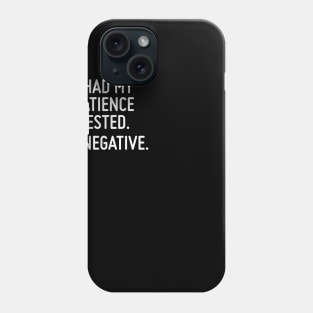 I'm Negative Phone Case