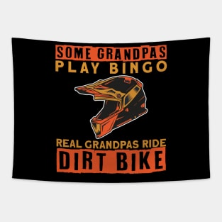 Some Grandpas Play Bingo Real Granspas ride Dirt Bike Tapestry