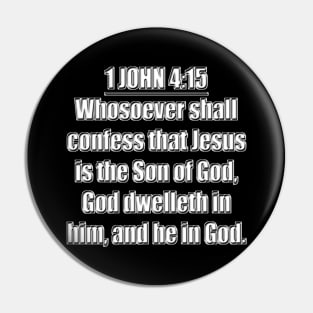 Bible Verse 1 John 4:15 (KJV) Pin