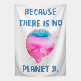 Because There Is No Planet B Tapestry