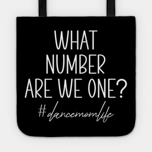 What Number Are They On? Funny Dance Mom Life Dance Competition Tote