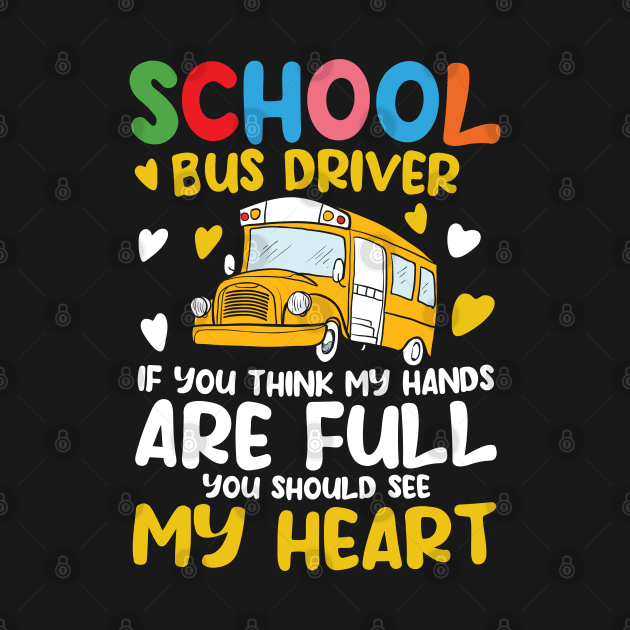 School Bus Driver if You Think My Hands are Full by AngelBeez29