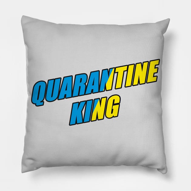Quarantine King - my house is my kingdom Pillow by Cheel