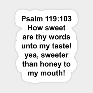 Psalm 119:103 King James Version (KJV) Bible Verse Typography Magnet