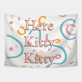 Here Kitty Kitty fun digital design Tapestry