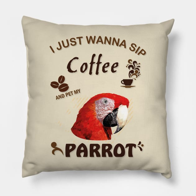 i just wanna sip coffee and pet my parrot Pillow by obscurite