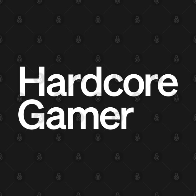 Hardcore Gamer by Monographis