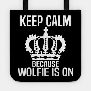 Keep Calm because Wolfie is On. Tote