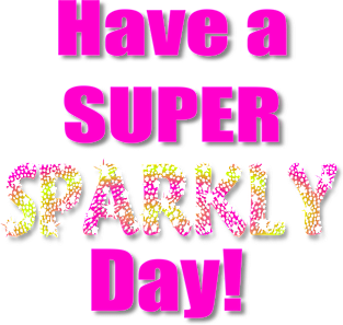 Have a Super Sparkly Day Magnet