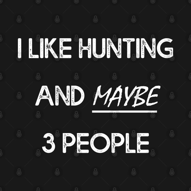 I Like Hunting And Maybe 3 People by MasliankaStepan