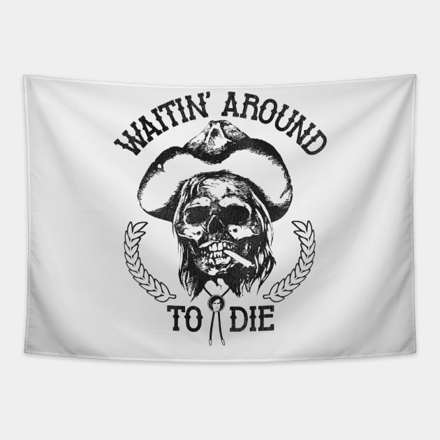 Waitin' Around To Die Tapestry by darklordpug