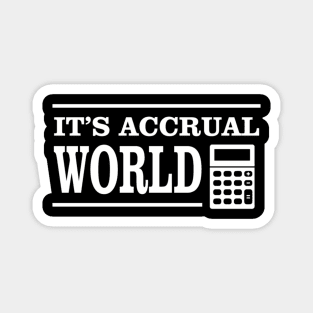 Accounting It'S Accrual World Tax Season Magnet