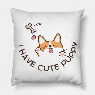 i have cute puppy i love it so much puppies lover Pillow