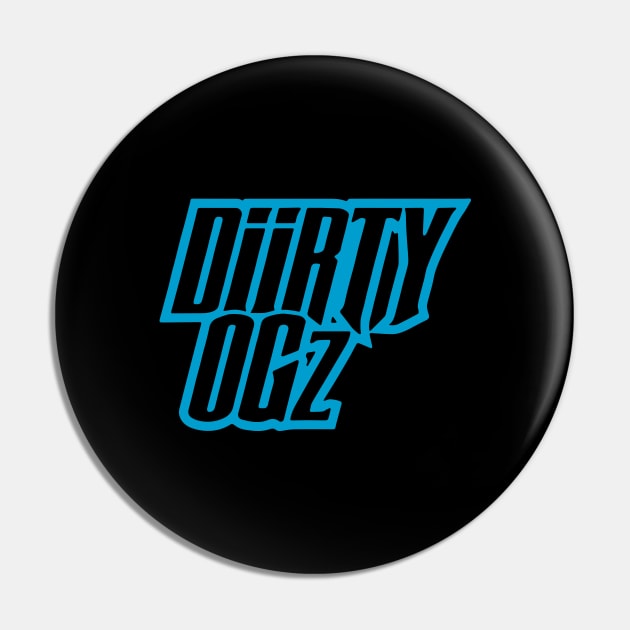 DIIRTY OG'z 3 Pin by undergroundART