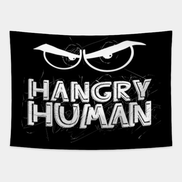 Hangry Human, Funny Hungry, Angry, Dad Jokes, Birthday Gifts, Christmas Gifts, Fathers Day Gifts, 203, 2024 Tapestry by sarcasmandadulting