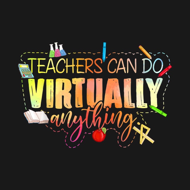 Teacher Gift Teachers Can Do Virtually Anything by FONSbually