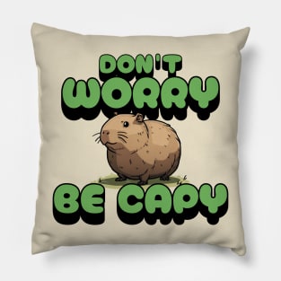 Do not worry be capybara Pillow