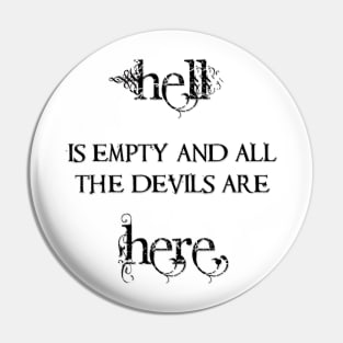 Hell is empty... Shakespeare quote Pin