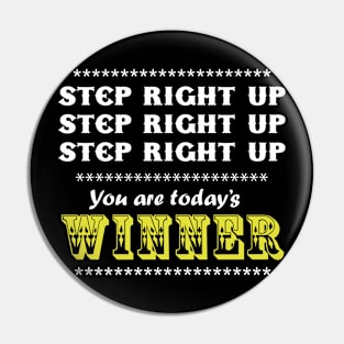 Step Right Up! Pin