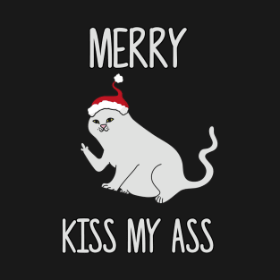 Cheeky Cat Merry Kiss My Ass Fuck you Gift T-Shirt