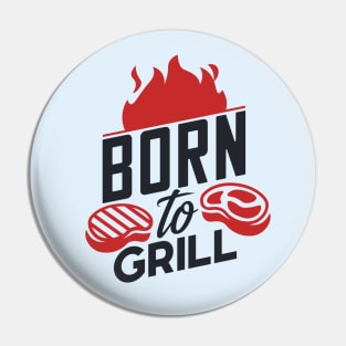 Born To Grill Pin