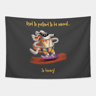 Used to pretend to be normal. So boring! Pride Tapestry