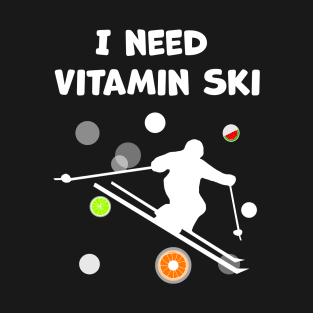 Funny ski lover saying passion for skiing Vitamin Ski snowy T-Shirt