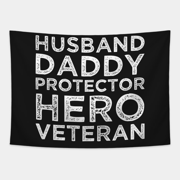 Husband Daddy Protector Hero Veteran Tapestry by finedesigns