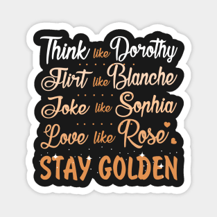 Golden Girls. Stay Golden. Magnet