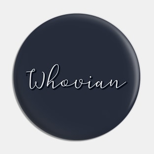 Whovian Pin